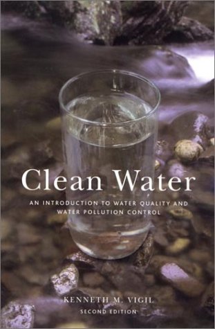 Clean Water, 2nd ed: An Introduction to Water Quality and Water Pollution Control